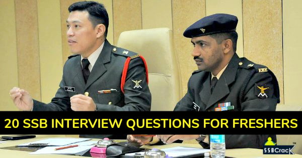 20 SSB INTERVIEW QUESTIONS FOR FRESHERS