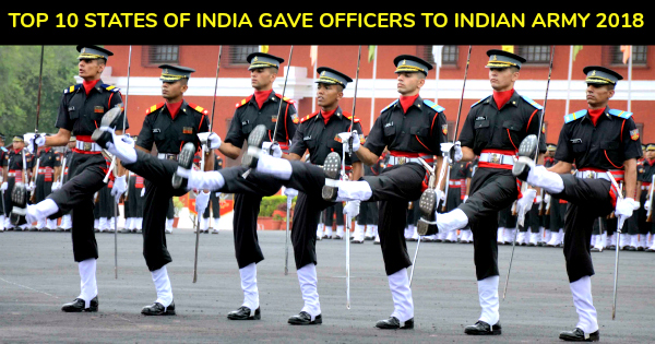 TOP 10 STATES OF INDIA GAVE OFFICERS TO INDIAN ARMY 2018