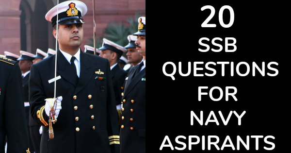 20 SSB QUESTIONS FOR NAVY ASPIRANTS