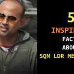 5 INSPIRING FACTS ABOUT SQN LDR MEET KUMAR