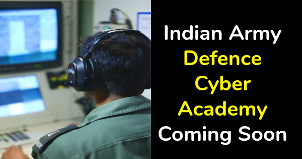 Indian Army Defence Cyber Academy Coming Soon