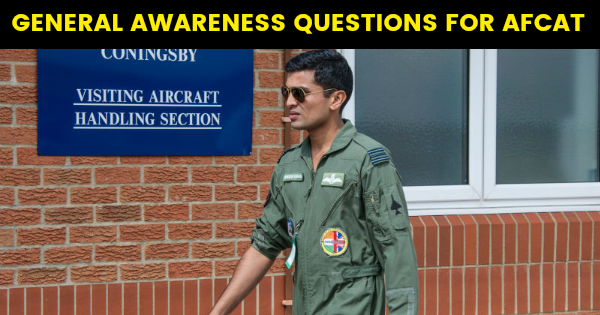 GENERAL AWARENESS QUESTIONS FOR AFCAT