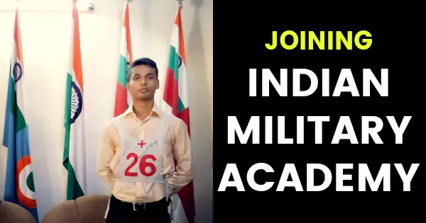 JOINING INDIAN MILITARY ACADEMY