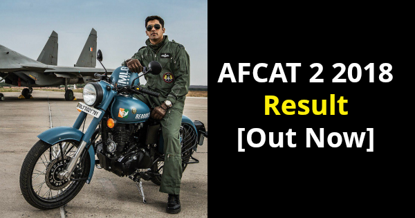 AFCAT 2 2018 Result [Out Now]