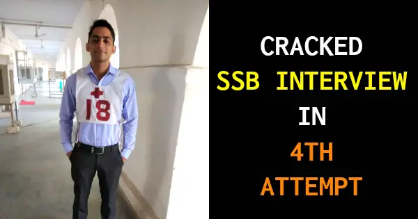 CRACKED SSB INTERVIEW IN 4TH ATTEMPT