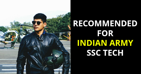 RECOMMENDED FOR INDIAN ARMY SSC TECH