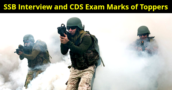 SSB Interview and CDS Exam Marks of Toppers