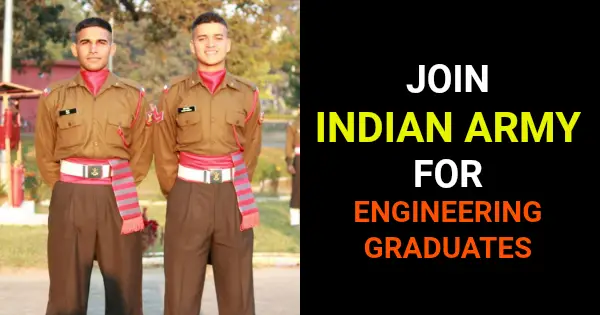 JOIN INDIAN ARMY FOR ENGINEERING GRADUATES