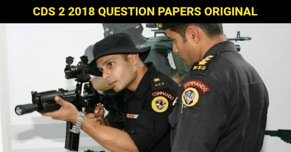 CDS 2 2018 QUESTION PAPERS ORIGINAL