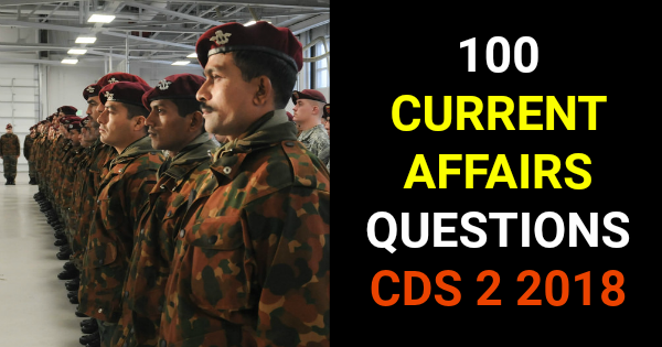 CURRENT AFFAIRS CDS EXAM