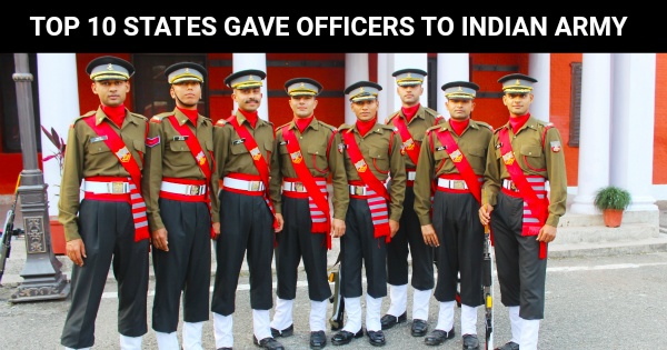 TOP 10 STATES GAVE OFFICERS TO INDIAN ARMY