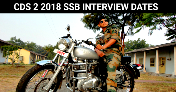 CDS 2 2018 SSB INTERVIEW DATES