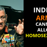 INDIAN ARMY CANNOT ALLOW HOMOSEXUALITY