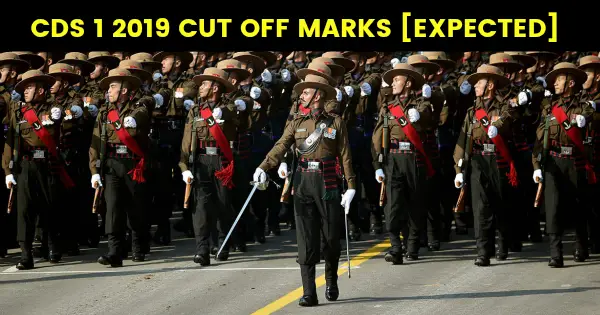 CDS 1 2019 CUT OFF MARKS [EXPECTED]