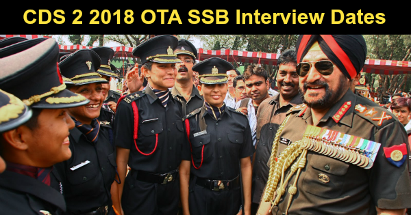 CDS 2 2018 OTA SSB Interview Dates