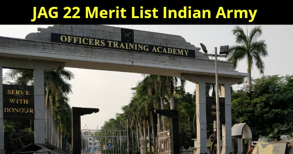 JAG 22 Merit List Indian Army
