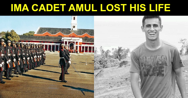 IMA CADET AMUL LOST HIS LIFE