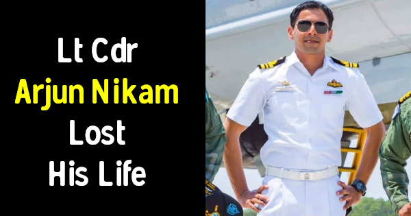 Lt Cdr Arjun Nikam Lost His Life