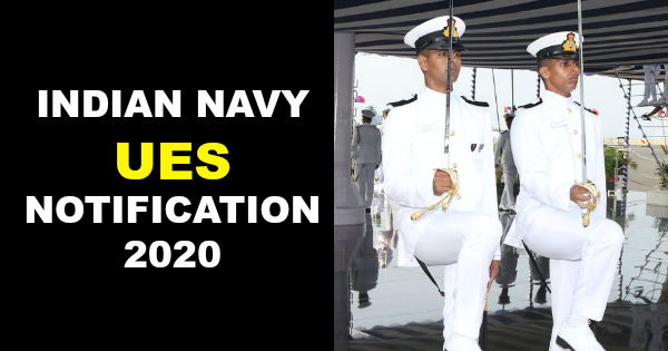 INDIAN NAVY UES NOTIFICATION 2020