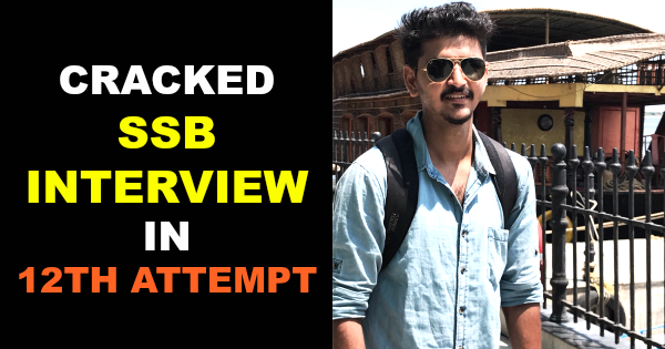 CRACKED SSB INTERVIEW IN 12TH ATTEMPT