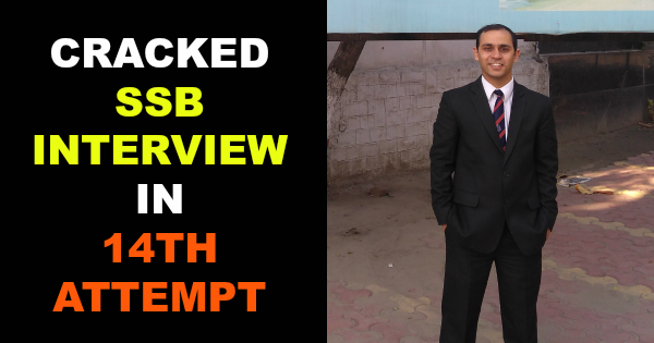 CRACKED SSB INTERVIEW IN 14TH ATTEMPT
