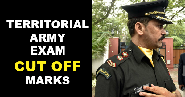 TERRITORIAL ARMY EXAM CUT OFF MARKS