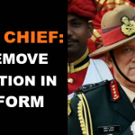 Army Chief To Remove Variation In Uniform