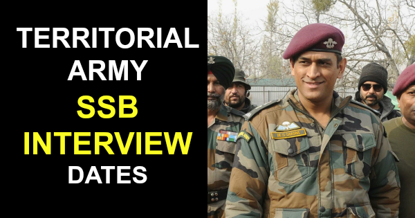 TERRITORIAL ARMY SSB INTERVIEW DATES