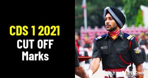 UPSC CDS 1 2021 Cut Off Marks [Expected] - IMA OTA AFA INA