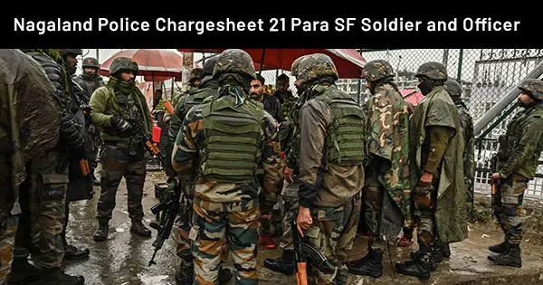 Nagaland-Police-Chargesheet-21-Para-SF-Soldier-and-Officer