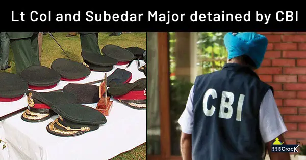 Lt-Col-and-Subedar-Major-detained-by-CBI